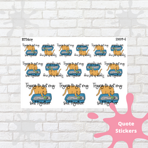 Trying To Get My Shit Together Cat Quote Stickers