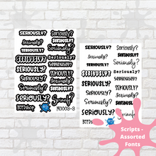 Load image into Gallery viewer, Seriously? Assorted Font Script Stickers
