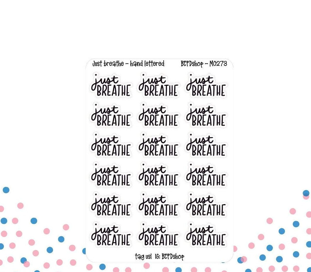 Just Breathe Hand Lettered Script Stickers