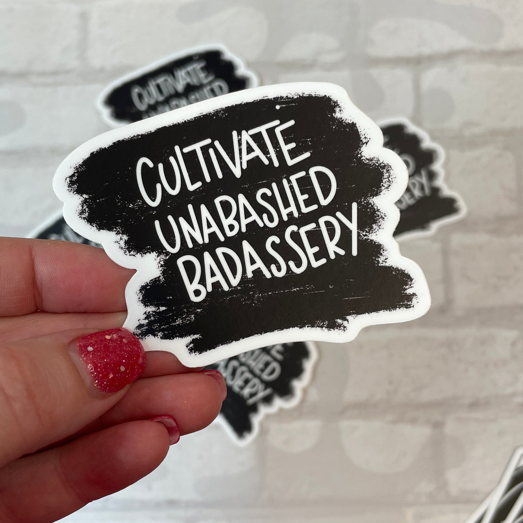 Cultivate Unabashed Badassery 3 Inch Vinyl True Crime Sticker